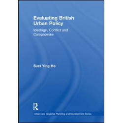 Evaluating British Urban Policy Evaluating British Urban Policy