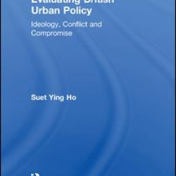 Evaluating British Urban Policy Evaluating British Urban Policy
