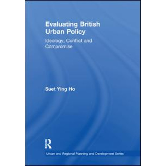 Evaluating British Urban Policy Evaluating British Urban Policy
