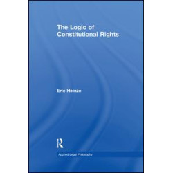 The Logic of Constitutional Rights The Logic of Constitutional Rights