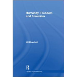 Humanity, Freedom and Feminism Humanity, Freedom and Feminism