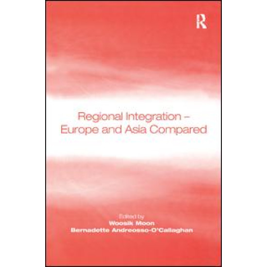 Regional Integration – Europe and Asia Compared Regional Integration – Europe and Asia Compared