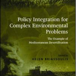 Policy Integration for Complex Environmental Problems Policy Integration for Complex Environmental Problems
