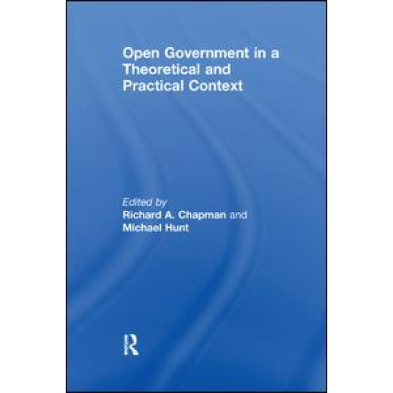 Open Government in a Theoretical and Practical Context