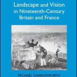 Landscape and Vision in Nineteenth-Century Britain and France