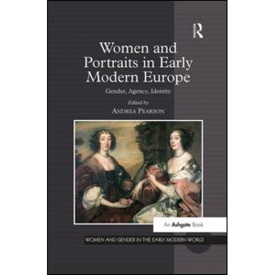 Women and Portraits in Early Modern Europe