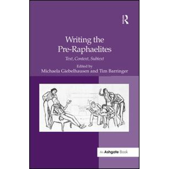 Writing the Pre-Raphaelites Writing the Pre-Raphaelites