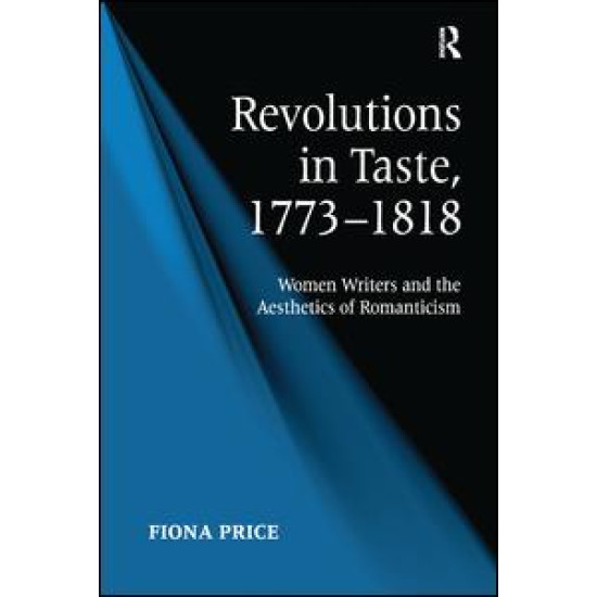 Revolutions in Taste, 1773–1818 Revolutions in Taste, 1773–1818