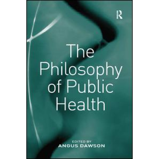 The Philosophy of Public Health The Philosophy of Public Health