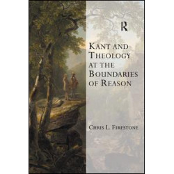 Kant and Theology at the Boundaries of Reason Kant and Theology at the Boundaries of Reason