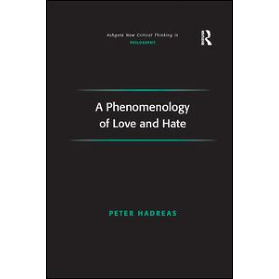 A Phenomenology of Love and Hate