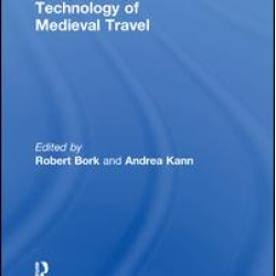 The Art, Science, and Technology of Medieval Travel