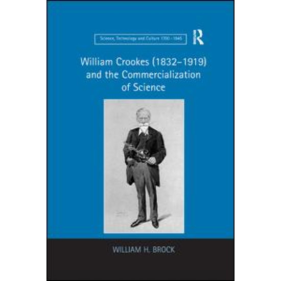 William Crookes (1832–1919) and the Commercialization of Science