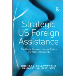 Strategic US Foreign Assistance Strategic US Foreign Assistance