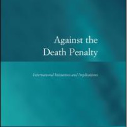 Against the Death Penalty Against the Death Penalty
