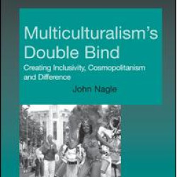 Multiculturalism's Double-Bind Multiculturalism's Double-Bind