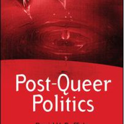 Post-Queer Politics Post-Queer Politics