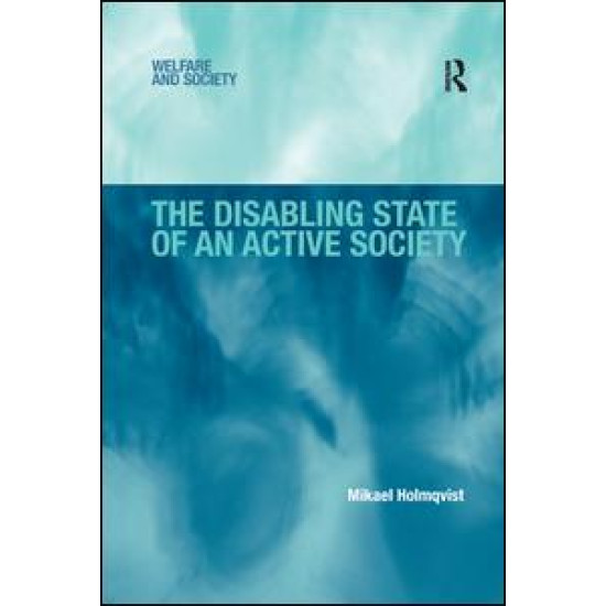 The Disabling State of an Active Society The Disabling State of an Active Society
