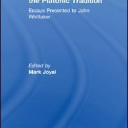 Studies in Plato and the Platonic Tradition Studies in Plato and the Platonic Tradition