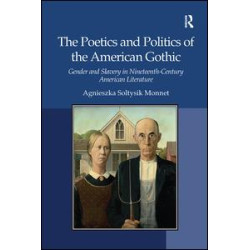 The Poetics and Politics of the American Gothic
