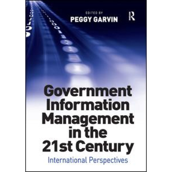 Government Information Management in the 21st Century Government Information Management in the 21st Century