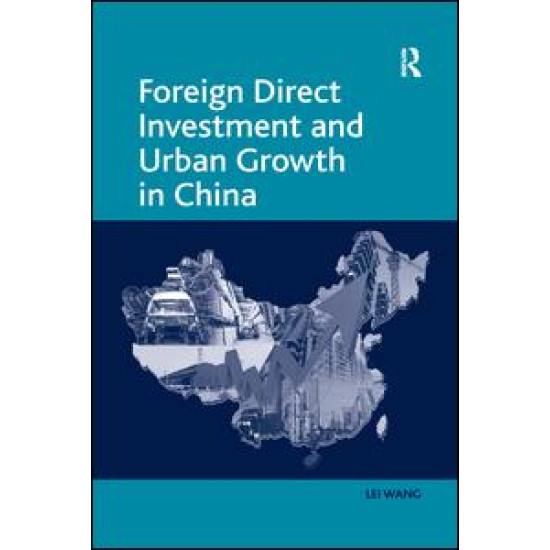Foreign Direct Investment and Urban Growth in China Foreign Direct Investment and Urban Growth in China