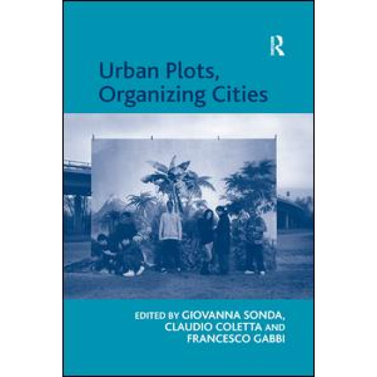 Urban Plots, Organizing Cities Urban Plots, Organizing Cities