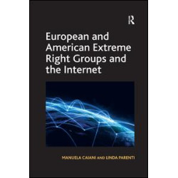 European and American Extreme Right Groups and the Internet