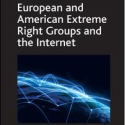European and American Extreme Right Groups and the Internet European and American Extreme Right Groups and the Internet
