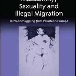 Masculinity, Sexuality and Illegal Migration Masculinity, Sexuality and Illegal Migration