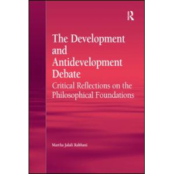 The Development and Antidevelopment Debate The Development and Antidevelopment Debate