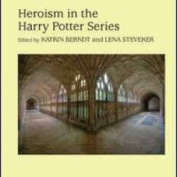 Heroism in the Harry Potter Series Heroism in the Harry Potter Series