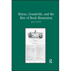 Balzac, Grandville, and the Rise of Book Illustration