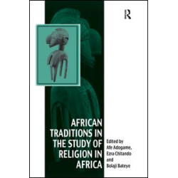 African Traditions in the Study of Religion in Africa African Traditions in the Study of Religion in Africa