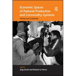 Economic Spaces of Pastoral Production and Commodity Systems