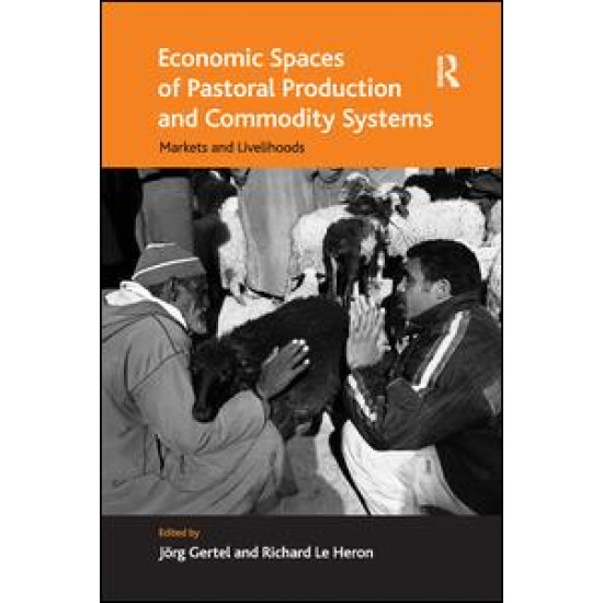 Economic Spaces of Pastoral Production and Commodity Systems Economic Spaces of Pastoral Production and Commodity Systems