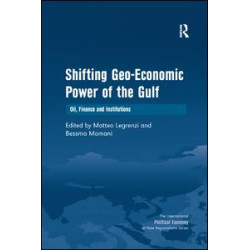 Shifting Geo-Economic Power of the Gulf Shifting Geo-Economic Power of the Gulf