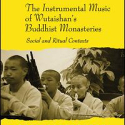 The Instrumental Music of Wutaishan's Buddhist Monasteries