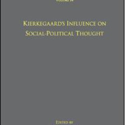 Volume 14: Kierkegaard's Influence on Social-Political Thought Volume 14: Kierkegaard's Influence on Social-Political Thought