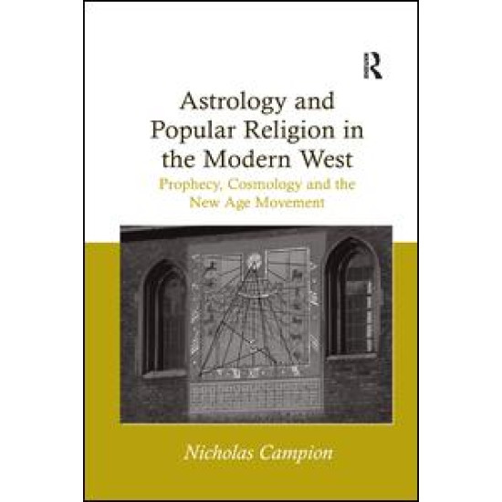 Astrology and Popular Religion in the Modern West Astrology and Popular Religion in the Modern West