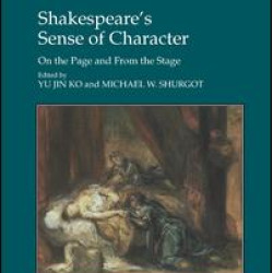 Shakespeare's Sense of Character Shakespeare's Sense of Character