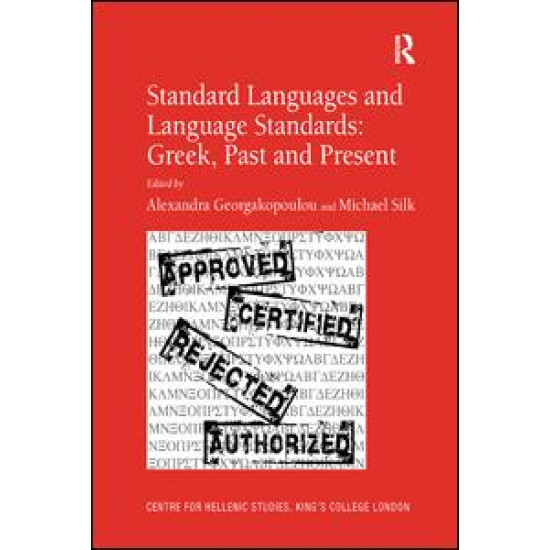 Standard Languages and Language Standards – Greek, Past and Present Standard Languages and Language Standards – Greek, Past and Present