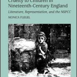 Conceptualizing Cruelty to Children in Nineteenth-Century England Conceptualizing Cruelty to Children in Nineteenth-Century England