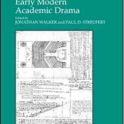 Early Modern Academic Drama Early Modern Academic Drama