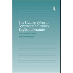 The Human Satan in Seventeenth-Century English Literature