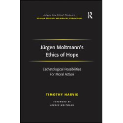Jürgen Moltmann's Ethics of Hope