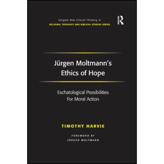Jürgen Moltmann's Ethics of Hope Jürgen Moltmann's Ethics of Hope