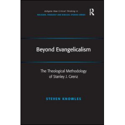 Beyond Evangelicalism Beyond Evangelicalism