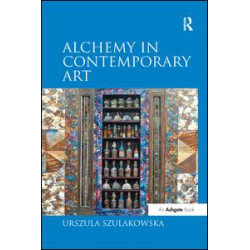 Alchemy in Contemporary Art Alchemy in Contemporary Art