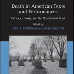 Death in American Texts and Performances Death in American Texts and Performances